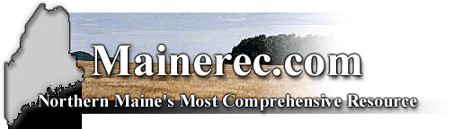 Mainerec.com banner: Northern Maine's Most Comprehensive Resource
